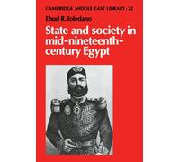 State and Society in Mid-Nineteenth-Century Egypt: 22 (Cambridge Middle East Library, Series Number 22)