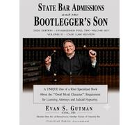STATE BAR ADMISSIONS and the BOOTLEGGER'S SON - 2026 Edition - VOLUME 2 - CASE LAW REVIEW
