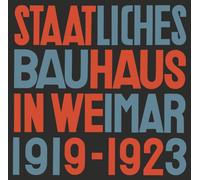 State Bauhaus in Weimar 1919-1923