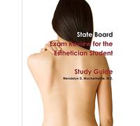 State Board Exam Review for the Esthetician Student
