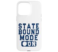 State Bound Mode On - Fun School Competition Saying Blue Case for iPhone 15 Pro Max