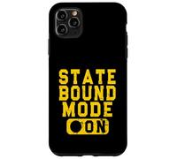 State Bound Mode On - Fun School Competition Saying Yellow Case for iPhone 11 Pro Max
