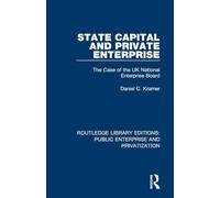 State Capital and Private Enterprise – The Case of the UK National Enterprise Board – Routledge