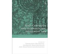 State Capitalism and International Investment Law (Studies in International Trade and Investment Law)