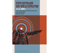 State Capitalism and World Revolution (Charles H. Kerr Library)