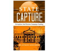 State Capture: Corruption And Election Campaign Funding