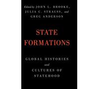State Formations – Global Histories and Cultures of Statehood
