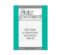 State Government: Cq's Guide to Current Issues and Activities 1998-99 (State & Local Government)