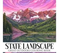 State Landscape Coloring Book: American Travel Adventure Coloring Pages with Beautiful Nature Views and Famous Outdoor Destinations to Relax & Unwind