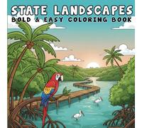 State Landscapes: Coloring Book for Adults and Kids Bold and Easy, Simple and Big Designs for Relaxation Featuring Nature Scenes and Famous State Landmarks