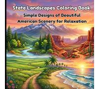State Landscapes Coloring Book: Simple Designs of Beautiful American Scenery for Relaxation