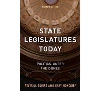 State Legislatures Today: Politics under the Domes