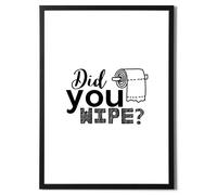 State Media Vision Funny Bathroom Quote Poster - Did You Wipe Design - Hilarious Modern Wall Art Decor for Toilet - Variety of Sizes (Did You Wipe, A3 Print Only)