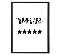 State Media Vision Funny Bathroom Quote Poster - Would Poo Here Again Design - Hilarious Modern Wall Art Decor for Toilet - Variety of Sizes (Would Poo Here Again, A4 Print Only)