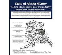 State of Alaska History Reproducible Worksheets: Narratives, References, Advancing Questions, Remediation, Informational Texts, Stories, Writing ... Worksheets, Poems, Comprehension Quizzes