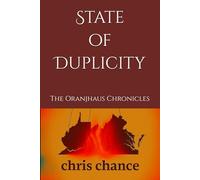 State of Duplicity: The Oranjhaus Chronicles