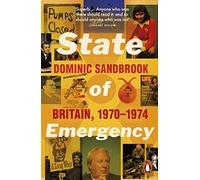 State of Emergency : Britain, 1970-1974