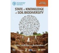 State of Knowledge of Soil Biodiversity: summary for policy makers 2020
