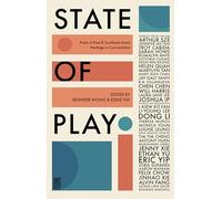 State of Play: Poets of East & Southeast Asian Heritage in Conversation