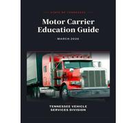 State of Tennessee Motor Carrier Education Guide: 2026-03-01 00:00:00