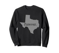 State of Texas with the word Forever Sweatshirt