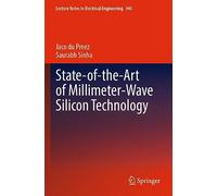 State-of-the-Art of Millimeter-Wave Silicon Technology: 945 (Lecture Notes in Electrical Engineering, 945)