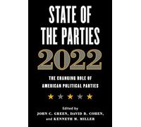 State of the Parties 2022: The Changing Role of American Political Parties