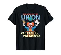 State of The Union, All Circus No Bread T-Shirt