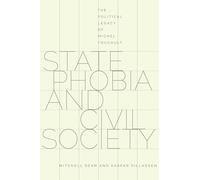 State Phobia and Civil Society: The Political Legacy of Michel Foucault