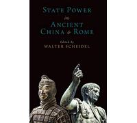 State Power in Ancient China and Rome (Oxford Studies in Early Empires)