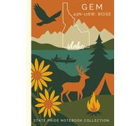 State Pride Notebook Collection: Idaho (Mountain West) - Gem (43N-116W, Boise) | Compact Edition: State-Themed Notebook with Affirmations & Unique ... U.S. State or Territory You Love with Pride