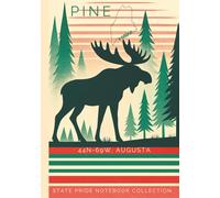 State Pride Notebook Collection: Maine (Northeast) - Pine (44N-69W, Augusta) | Compact Edition: State-Themed Notebook with Affirmations & Unique ... U.S. State or Territory You Love with Pride