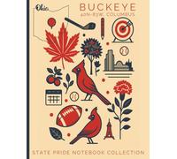 State Pride Notebook Collection: Ohio (Midwest) - Buckeye (40N-83W, Columbus): State-Themed Notebook with Affirmations | Celebrate the U.S. State or Territory You Love with Pride