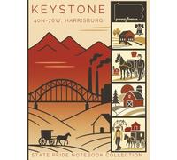 State Pride Notebook Collection: Pennsylvania (Northeast) - Keystone (40N-76W, Harrisburg): Bold State-Theme with Affirmations | Celebrate Unique ... U. S. State or Territory You Love with Pride