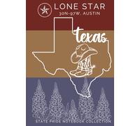 State Pride Notebook Collection: Texas (Southwest) - Lone Star (30N-97W, Austin) | Compact Edition: State-Themed Notebook with Affirmations & Unique ... U.S. State or Territory You Love with Pride
