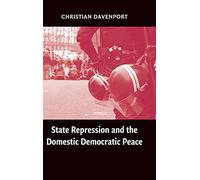 State Repression and the Domestic Democratic Peace (Cambridge Studies in Comparative Politics)