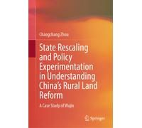 State Rescaling and Policy Experimentation in Understanding China’s Rural Land Reform : A Case Study of Wujin