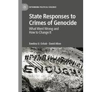 State Responses to Crimes of Genocide: What Went Wrong and How to Change It (Rethinking Political Violence)