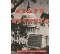 State Secrets: A Documentation of The Secret Revolutionary Mainspring Governing Anglo-American Politics