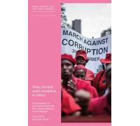 State, Society and Corruption in Africa: The Evolution of Corruption from the Pre-colonial Period to the Present (Peace, Society, and the State in Africa)