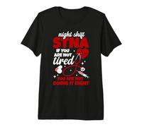 State Tested Nursing Assistant Appreciation Not Tired STNA Premium T-Shirt