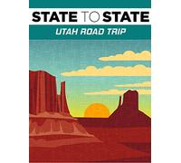 State to State: Utah Road Trip