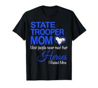 State Trooper Mom Most People Never Meet Their Heroes Value Graphic T-Shirt
