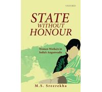 State Without Honour : Women Workers in India's Anganwadis