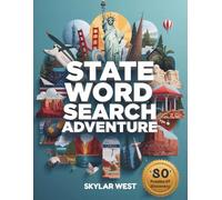 State Word Search Adventure: Discover America and Beyond Through 80 Engaging Word Search Puzzles - Boost Focus, Relax Your Mind, and Experience Adventure from Alaska to the Amazon.