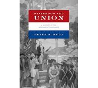 Statehood and Union: A History of the Northwest Ordinance