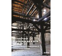 Stateless as a Site of Fear: Stateless Women's Experiences of Interpersonal Violence