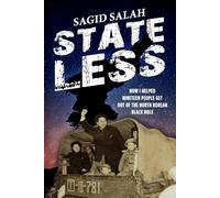 Stateless: How I Helped Nineteen People Get Out of the North Korean Black Hole