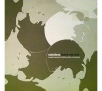 Stateless - Leave Me Now Remixes [VINYL]