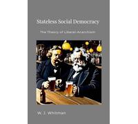 Stateless Social Democracy: The Theory of Liberal-Anarchism